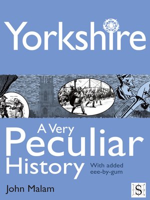 cover image of Yorkshire, A Very Peculiar History